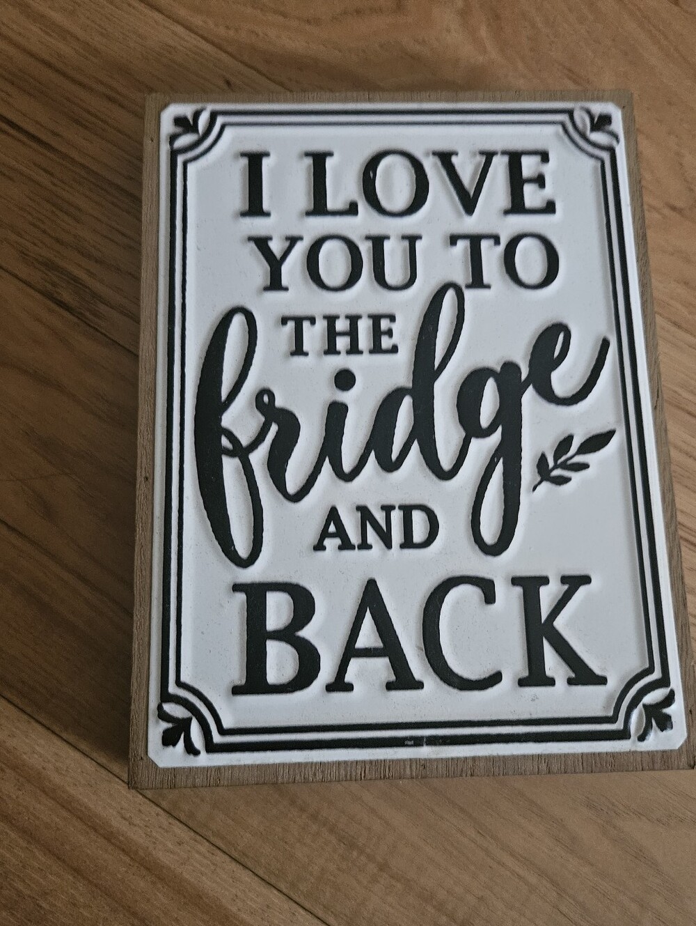 Ashland White and Black "I Love You to the Fridge and Back" Wall Sign